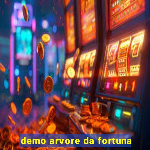 demo arvore da fortuna